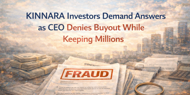 KINNARA Investors Demand Answers as CEO Denies Buyout While Keeping Millions