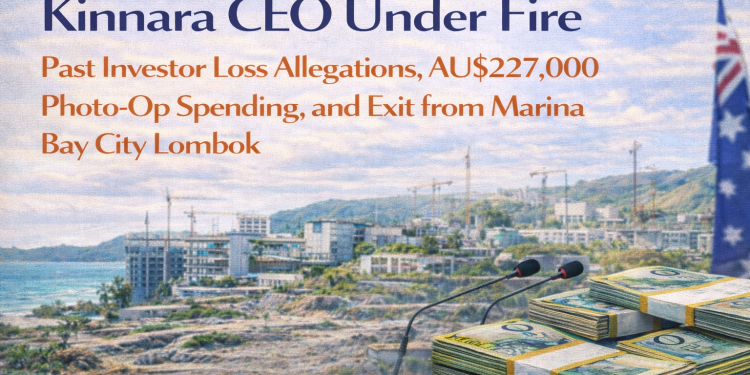 Kinnara CEO Adrian Campbell Under Fire: Past Investor Loss Allegations, AU7,000 Photo-Op Spending, and Exit from Marina Bay City Lombok Kinnara CEO Adrian Campbell Under Fire: Past Investor Loss Allegations, AU7,000 Photo-Op Spending, and Exit from Marina Bay City Lombok