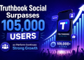 Truthbook Social Surpasses 105,000 Users as Platform Continues Strong Growth